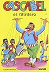 Cascabel: El titiritero / The Puppeteer (ALBUMES INFANTILES / Infantile Albums) (Spanish Edition)