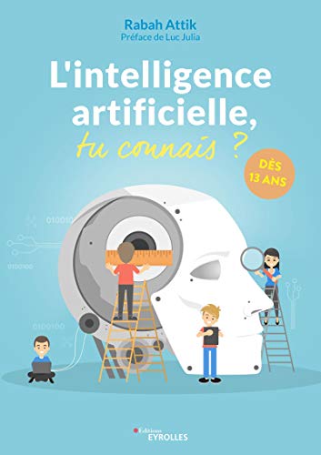 L'intelligence artificielle, tu connais ?: Dès 13 ans (Paperback)