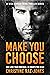 MAKE YOU CHOOSE by Christine Rae-Jones
