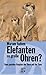 Warum haben Elefanten so gro+â- e Ohren? by Chris Lavers