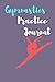 Gymnastics Practice Journal...