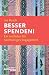 Besser spenden