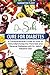 Dr. Sebi Cure for Diabetes: A Comprehensive Guide on How to Naturally Unclog the Pancreas and Reverse Diabetes with Dr. Sebi’s Alkaline Diet. Bonus: 13 Must Have Herbs to Detox Your Body