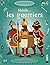 Habille... Les guerriers - ...