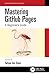 Mastering GitHub Pages: A B...