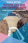 Technology and the Common Good by Allen Batteau