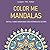 Color Me Mandalas : 25 Basi...