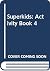 SuperKids: Activity Book 4