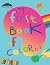 My First Book of Coloring: ...