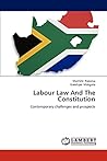 Labour Law And The Constitution: Contemporary challenges and prospects