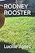 RODNEY ROOSTER