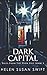 Dark Capital