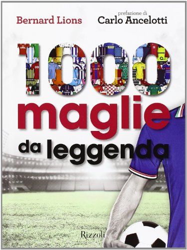 1000 maglie da leggenda (Hardcover)