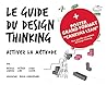 Coffret : Le guide du design thinking + Poster canevas Lean: Planifiez vos ateliers grâce au poster, et activez la méthode avec le livre