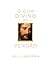 O Dom Divino do Perdão (The Divine Gift of Forgiveness - Portuguese) (Portuguese Edition)