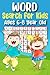 Word Search For Kids Ages 6-8 Year Old by Reginald Butler