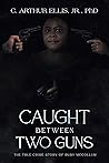 Caught Between Tw...