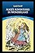 Alice's Adventures in Wonderland (Dover Thrift Editions): Alice in Wonderland: The Original 1865 Edition With Complete Illustrations By Sir John Tenniel (A Classic Novel of Lewis Carroll)