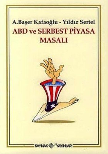 ABD ve Serbest Piyasa Masali (Paperback)