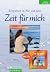 Zeit für mich. Inkl. CD. Mu...