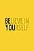 believe in yourself: It mea...