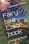 Fairy-tale Color book: Drwaing book