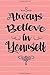 believe in yourself: It mea...