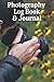 Photography Log Book & Journal by Jamie Michaels