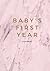 BABY'S FIRST YEAR: Beautifu...