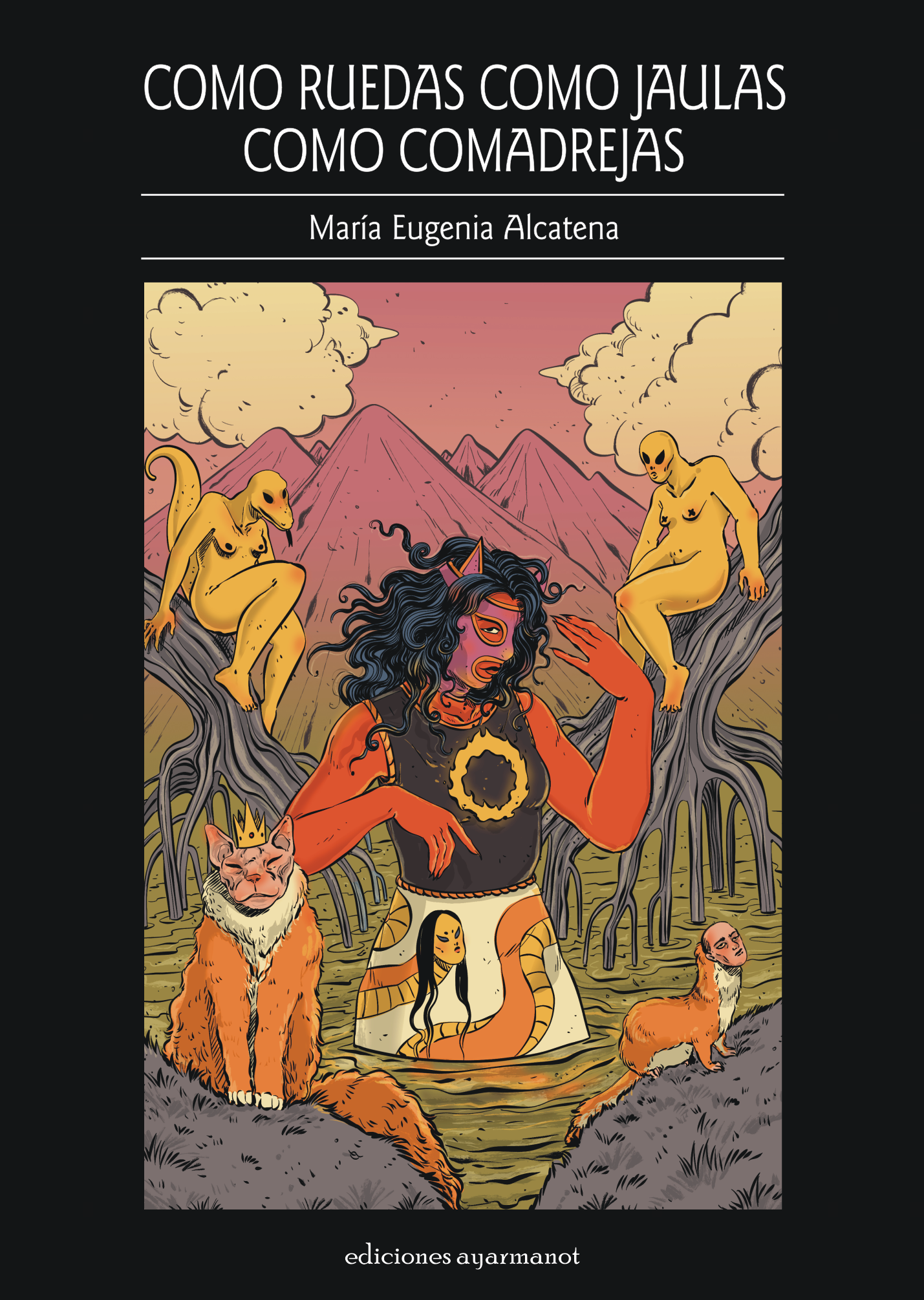 Como ruedas como jaulas como comadrejas (Paperback)