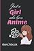 Just a Girl Who Loves Anime...