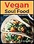 Vegan Soul Food by Cairon Cook