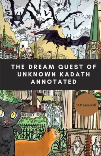 The Dream-Quest of Unknown Kadath Annotated