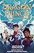 Dragon Prince – Der Prinz d...