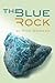 The Blue Rock: Second Edition