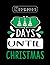 Notebook: Christmas Days Until Christmas 8in x 11in Notebook High Quality