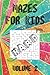 Hard Mazes For Kids: 100 La...