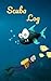 Scuba Log: Cute, Easy Scuba Data Log Book
