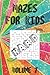 Hard Mazes For Kids: 100 La...