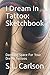 I Dream In Tattoo: Sketchbo...