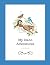 My Idaho Adventures by J Kelly