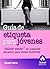Guía etiqueta para jóvenes