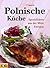 Polnische Küche. Spezialitä...