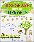 Disegnare con le impronte. Corso di disegno per bambini