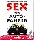 Sex für Autofahrer.