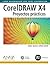 CorelDRAW X4. Proyectos prá...