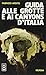 Guida alle grotte e ai cany...
