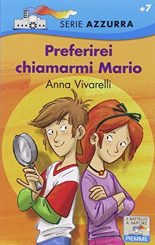 Preferirei Chiamarmi Mario (Italian Edition)