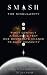 SMASH: The Singularity (SMASH Trilogy Book 1)