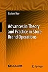 Advances in Theory and Practice in Store Brand Operations